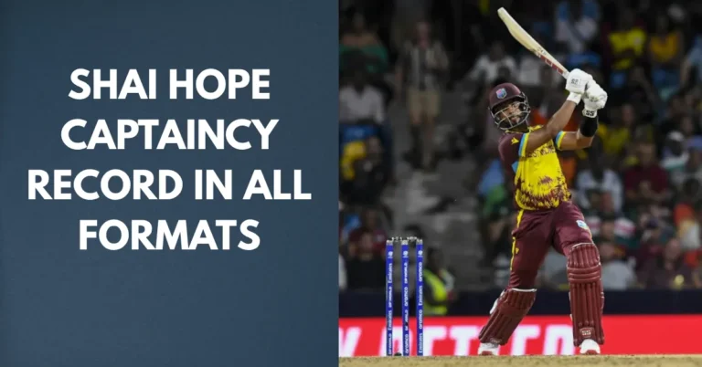 Shai Hope Captaincy Record: ODI, T20I & Test, & Domestic Leagues Shai Hope Captaincy Record
